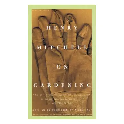 "Henry Mitchell on Gardening" - "" ("Mitchell Henry")(Paperback)