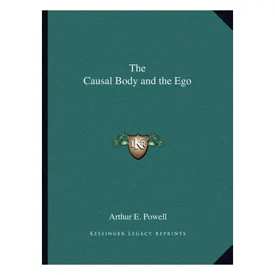 "The Causal Body and the Ego" - "" ("Powell Arthur E.")(Paperback)