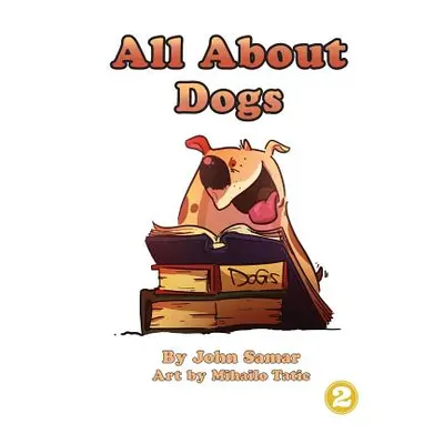 "All About Dogs" - "" ("Samar John")(Paperback)