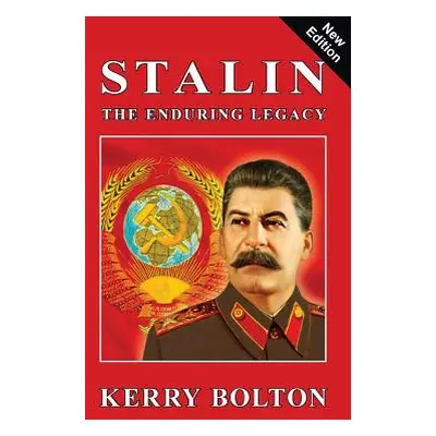 "Stalin - The Enduring Legacy" - "" ("Bolton Kerry")(Pevná vazba)