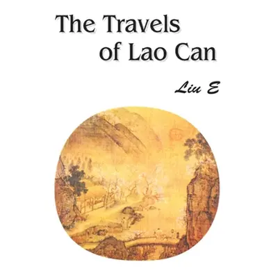 "The Travels of Lao Can" - "" ("E Liu")(Paperback)