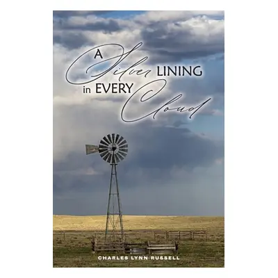 "A Silver Lining in Every Cloud" - "" ("Russell Charles")(Paperback)