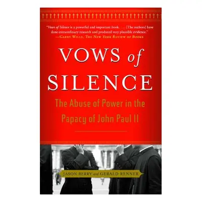 "Vows of Silence: The Abuse of Power in the Papacy of John Paul II" - "" ("Berry Jason")(Paperba