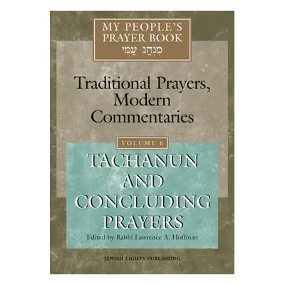 "My People's Prayer Book Vol 6: Tachanun and Concluding Prayers" - "" ("Brettler Marc Zvi")(Pevn