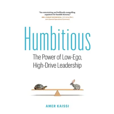 "Humbitious: The Power of Low-Ego, High-Drive Leadership" - "" ("Kaissi Amer")(Paperback)