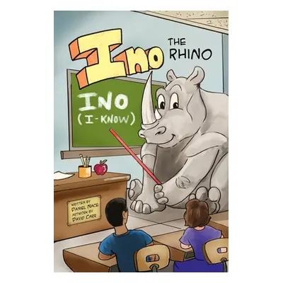 "Ino the Rhino" - "" ("Nace Daniel")(Paperback)