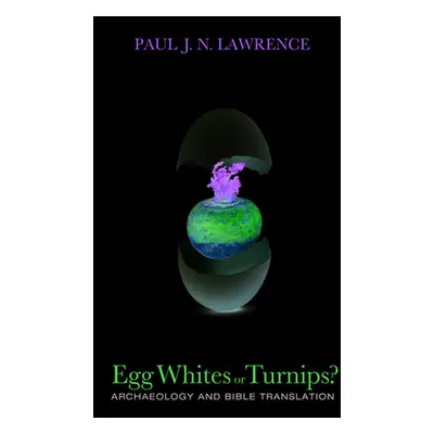 "Egg Whites or Turnips?" - "" ("Lawrence Paul J. N.")(Paperback)