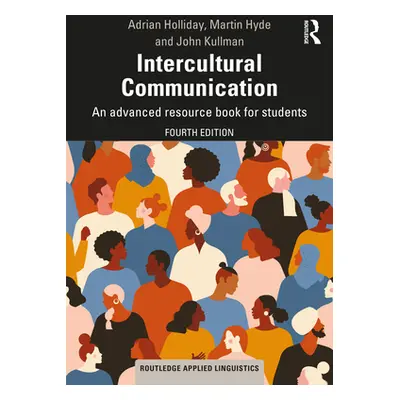 "Intercultural Communication: An advanced resource book for students" - "" ("Holliday Adrian")(P