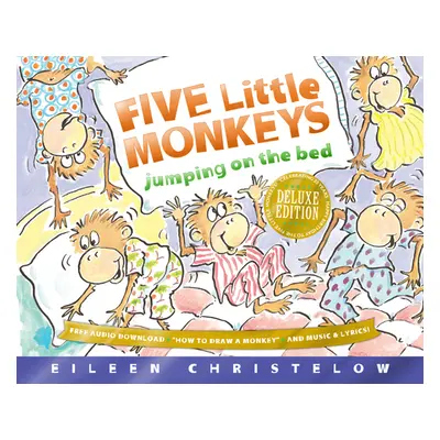 "Five Little Monkeys Jumping on the Bed Deluxe Edition" - "" ("Christelow Eileen")(Pevná vazba)