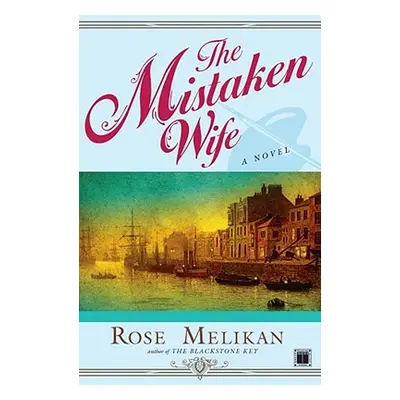 "The Mistaken Wife" - "" ("Melikan Rose")(Paperback)