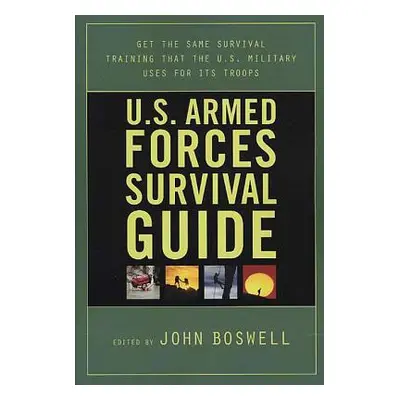 "U.S. Armed Forces Survival Guide" - "" ("Boswell John")(Paperback)