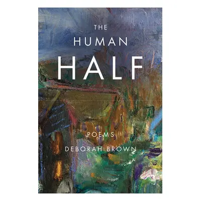 "The Human Half" - "" ("Brown Deborah")(Paperback)