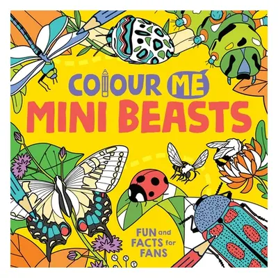 "Colour Me: Mini Beasts" - "" ("Massironi Daniela")(Paperback)