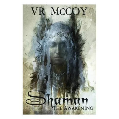 "Shaman - The Awakening" - "" ("McCoy Vr")(Paperback)