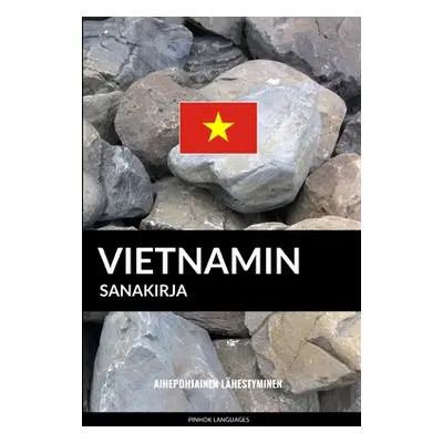 "Vietnamin sanakirja: Aihepohjainen lhestyminen" - "" ("Languages Pinhok")(Paperback)