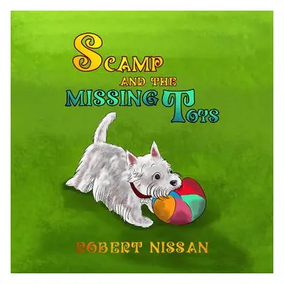 "Scamp and the missing toys" - "" ("Robert Nissan")(Pevná vazba)