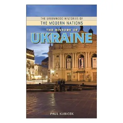 "The History of Ukraine" - "" ("Kubicek Paul")(Pevná vazba)