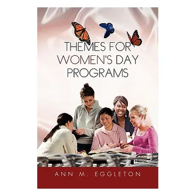 "Themes for Women's Day Programs" - "" ("Eggleton Ann M.")(Paperback)