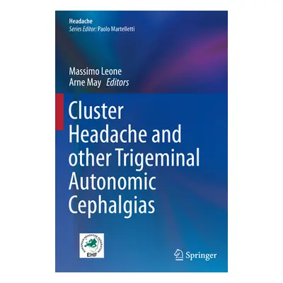 "Cluster Headache and Other Trigeminal Autonomic Cephalgias" - "" ("Leone Massimo")(Paperback)