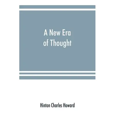 "A new era of thought" - "" ("Charles Howard Hinton")(Paperback)