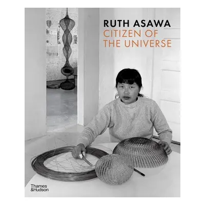 "Ruth Asawa: Citizen of the Universe" - "" ("Ridgway Emma")(Paperback)