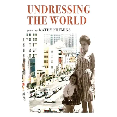 "Undressing the World" - "" ("Kremins Kathy")(Paperback)