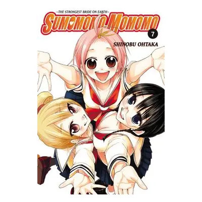 "Sumomomo Momomo, Volume 7: The Strongest Bride on Earth" - "" ("Ohtaka Shinobu")(Paperback)