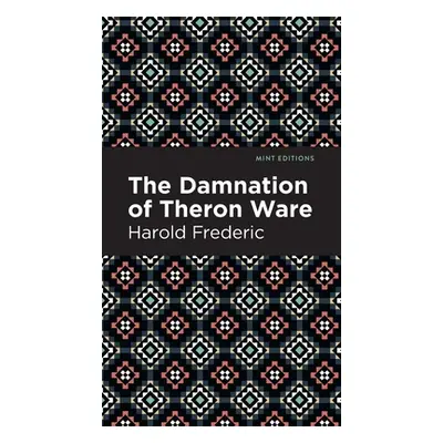 "The Damnation of Theron Ware" - "" ("Frederic Harold")(Pevná vazba)