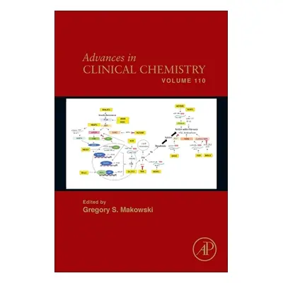 "Advances in Clinical Chemistry: Volume 110" - "" ("Makowski Gregory S.")(Pevná vazba)