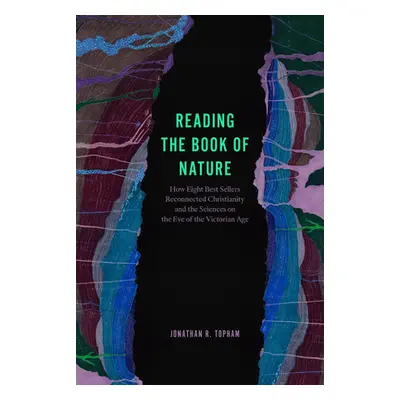 "Reading the Book of Nature: How Eight Best Sellers Reconnected Christianity and the Sciences on