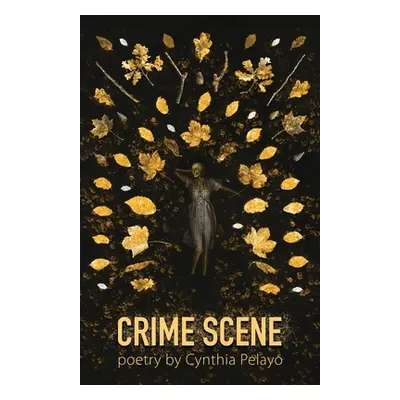 "Crime Scene" - "" ("Pelayo Cynthia")(Paperback)