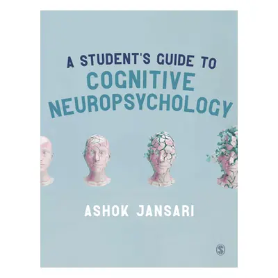 "A Student′s Guide to Cognitive Neuropsychology" - "" ("Jansari Ashok")(Paperback)