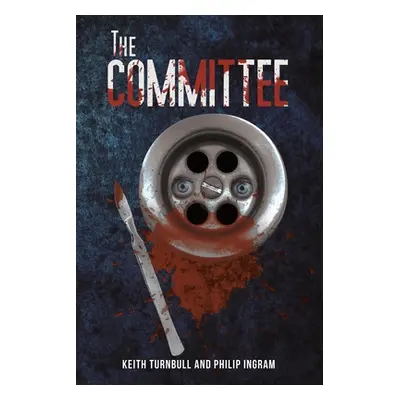 "The Committee" - "" ("Turnbull Keith")(Paperback)