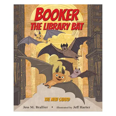 "Booker the Library Bat 1: The New Guard" - "" ("Brallier Jess")(Pevná vazba)