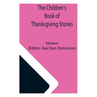 "The Children's Book of Thanksgiving Stories" - "" ("Various")(Paperback)