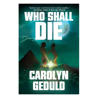 "Who Shall Die" - "" ("Geduld Carolyn")(Paperback)