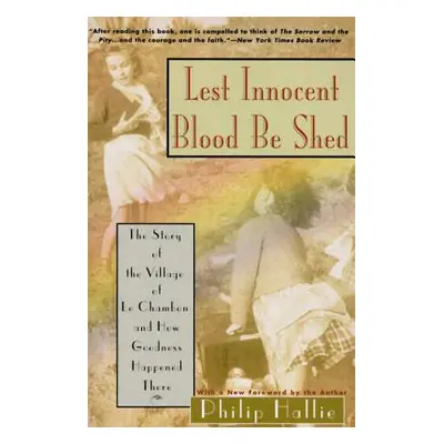 "Lest Innocent Blood Be Shed" - "" ("Hallie Philip P.")(Paperback)