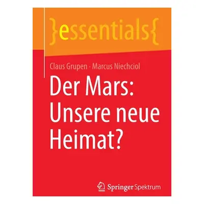 "Der Mars: Unsere Neue Heimat?" - "" ("Grupen Claus")(Paperback)