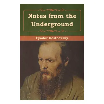 "Notes from the Underground" - "" ("Dostoevsky Fyodor")(Paperback)