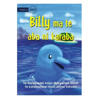 "Billy and the Secret Island - Billy ma te aba ni karaba (Te Kiribati)" - "" ("Danti Maryanne")(