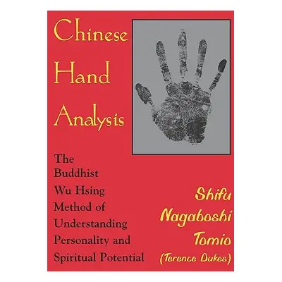 "Chinese Hand Analysis" - "" ("Tomio (Terence Dukes) Shifu Nagaboshi")(Paperback)