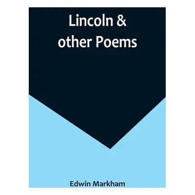 "Lincoln & other poems" - "" ("Markham Edwin")(Paperback)