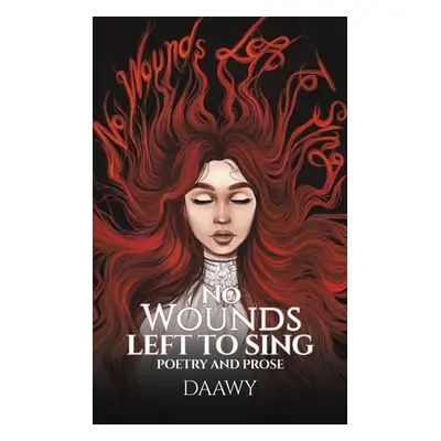 "No Wounds Left to Sing" - "" ("Daawy")(Paperback)