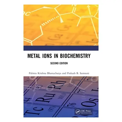 "Metal Ions in Biochemistry" - "" ("Bhattacharya Pabitra Krishna")(Pevná vazba)