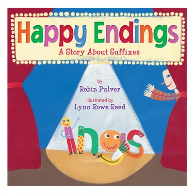 "Happy Endings: A Story about Suffixes" - "" ("Pulver Robin")(Paperback)