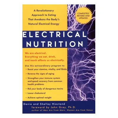 "Electrical Nutrition: A Revolutionary Approach to Eating That Awakens the Body's Electrical Ene