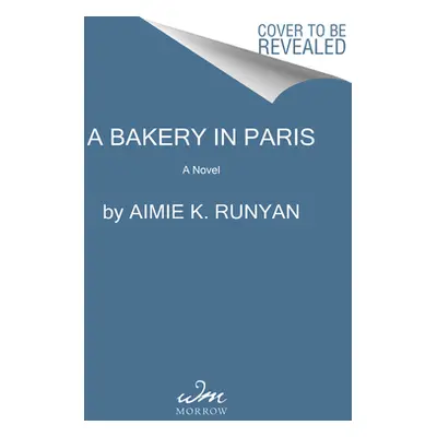 "A Bakery in Paris" - "" ("Runyan Aimie K.")(Paperback)