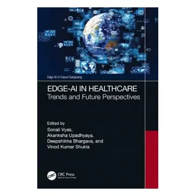 "Edge-AI in Healthcare: Trends and Future Perspectives" - "" ("Vyas Sonali")(Pevná vazba)