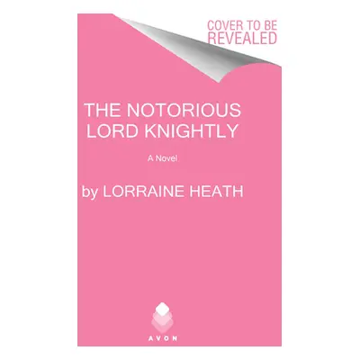 "The Notorious Lord Knightly" - "" ("Heath Lorraine")(Mass Market Paperbound)