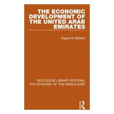 "The Economic Development of the United Arab Emirates (Rle Economy of Middle East)" - "" ("El Ma